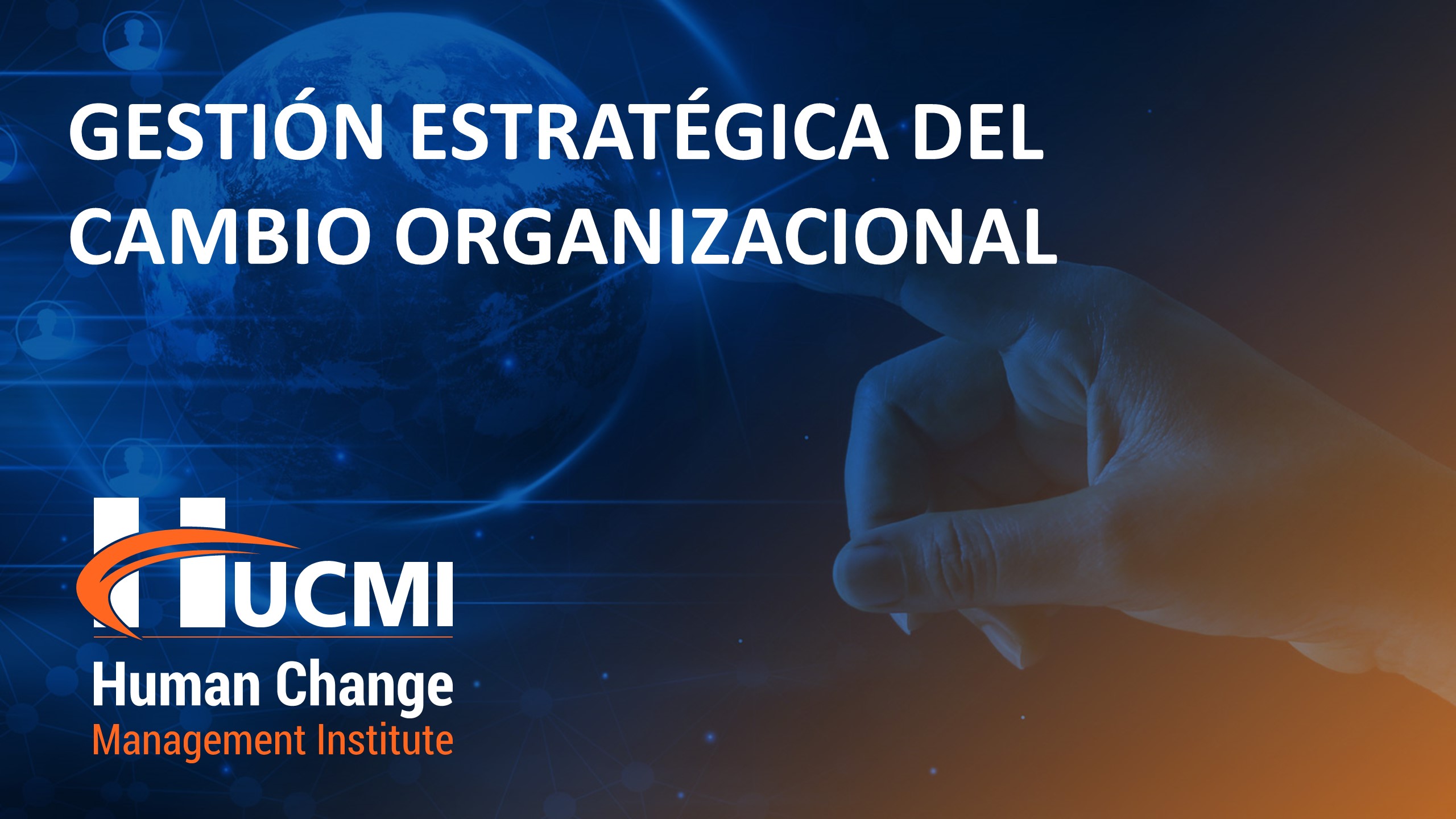 GESTIÓN ESTRATÉGICA DEL CAMBIO ORGANIZACIONAL